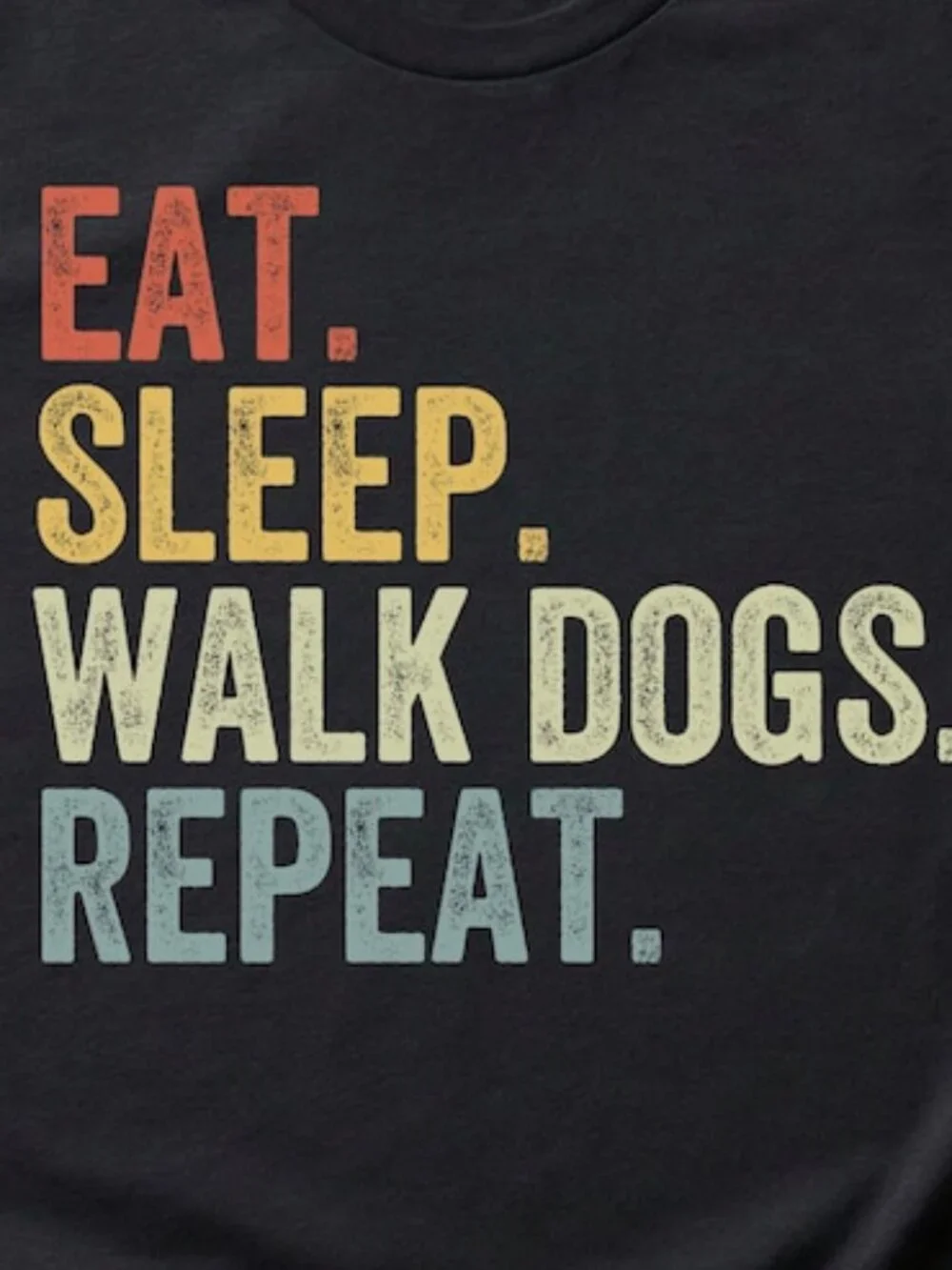 Eat Sleep Walk Dogs Repeat Shirt, Funny Dog Walker Gift, Dog Sitter Tee - Picture 2 of 3
